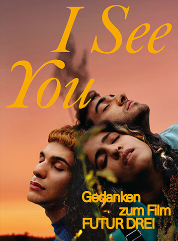 Das Coverbild zum Katalog I See You - FUTUR DREI